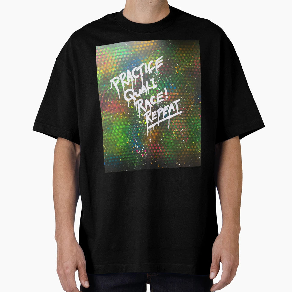 Practice Quali Race Repeat T-Shirt - Custom Art Print Men Women - T-Shirt, Sweatshirt, Hoodie