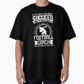 Football Coach Try Doing What Your T-Shirt - Custom Art Print Unisex - T-Shirt, Sweatshirt, Hoodie