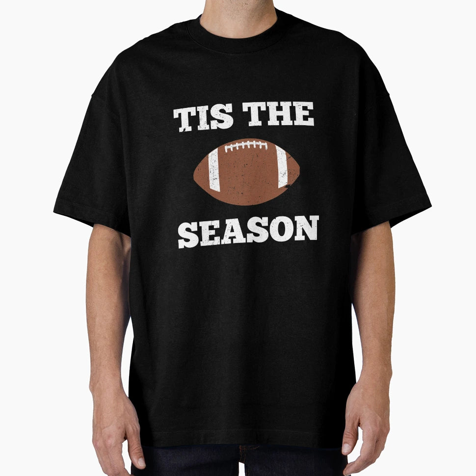Tis Season T-Shirt - Streetwear Style for Adults - T-Shirt, Sweatshirt, Hoodie