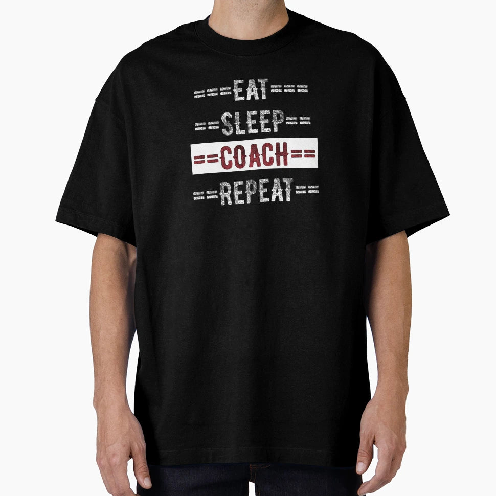 Coaches Gift Eat Sleep Coach Repeat T-Shirt - Minimalist Print Men Women - T-Shirt, Sweatshirt, Hoodie