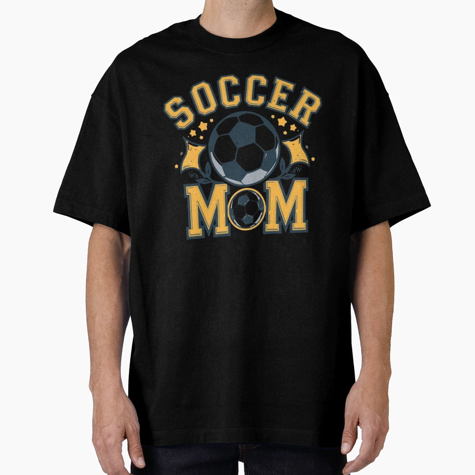 Soccer Mom T-Shirt - Casual Everyday Wear Unisex - T-Shirt, Sweatshirt, Hoodie