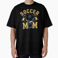 Soccer Mom T-Shirt - Casual Everyday Wear Unisex - T-Shirt, Sweatshirt, Hoodie
