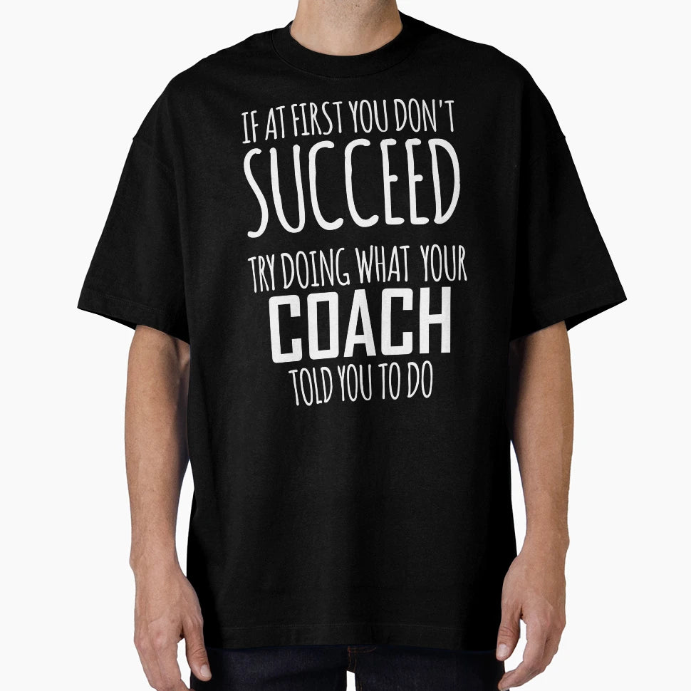 If First You Dont Succeed Funny T-Shirt - Casual Everyday Wear Unisex - T-Shirt, Sweatshirt, Hoodie