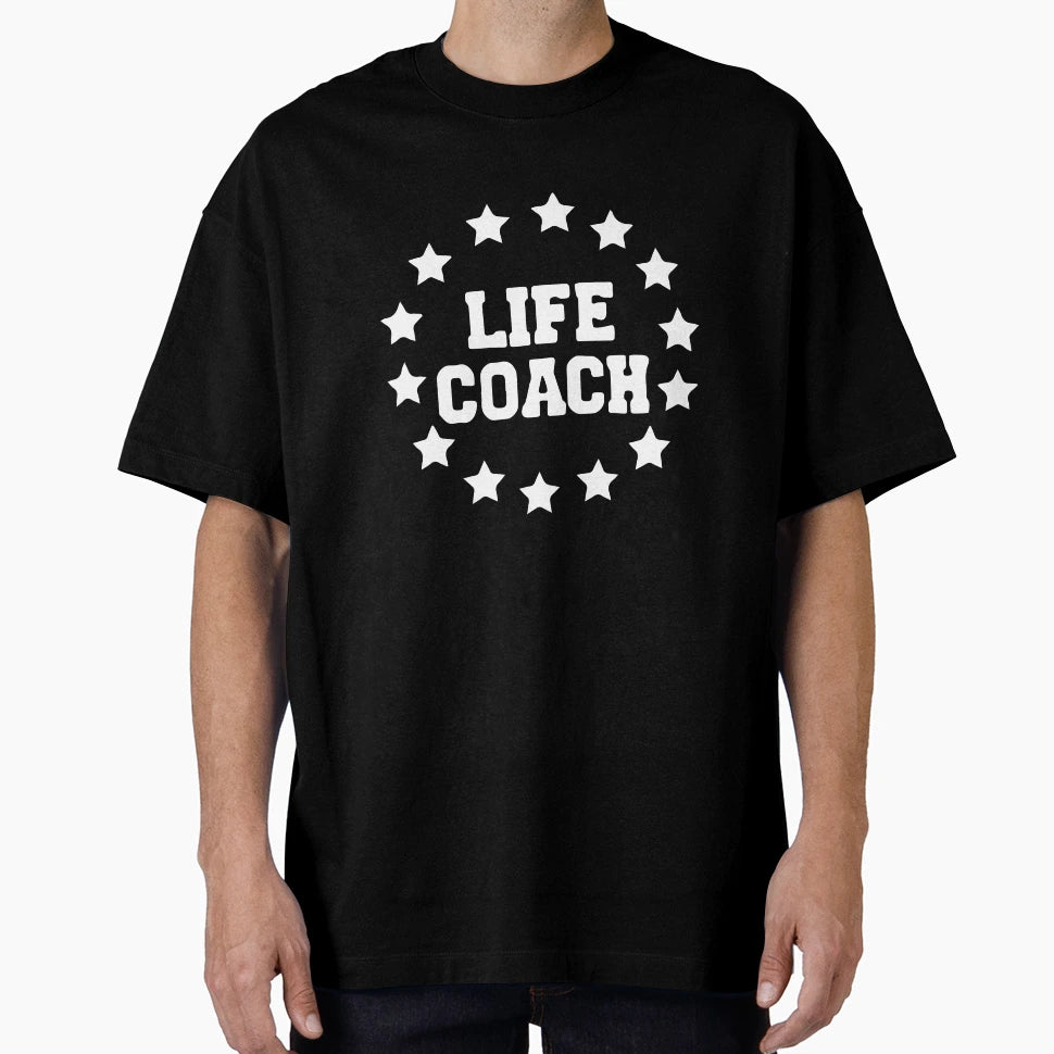 Life Coach T-Shirt - Unique Graphic Men Women - T-Shirt, Sweatshirt, Hoodie