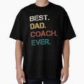 Best Dad Coach Ever T-Shirt - Minimalist Print for Adults - T-Shirt, Sweatshirt, Hoodie