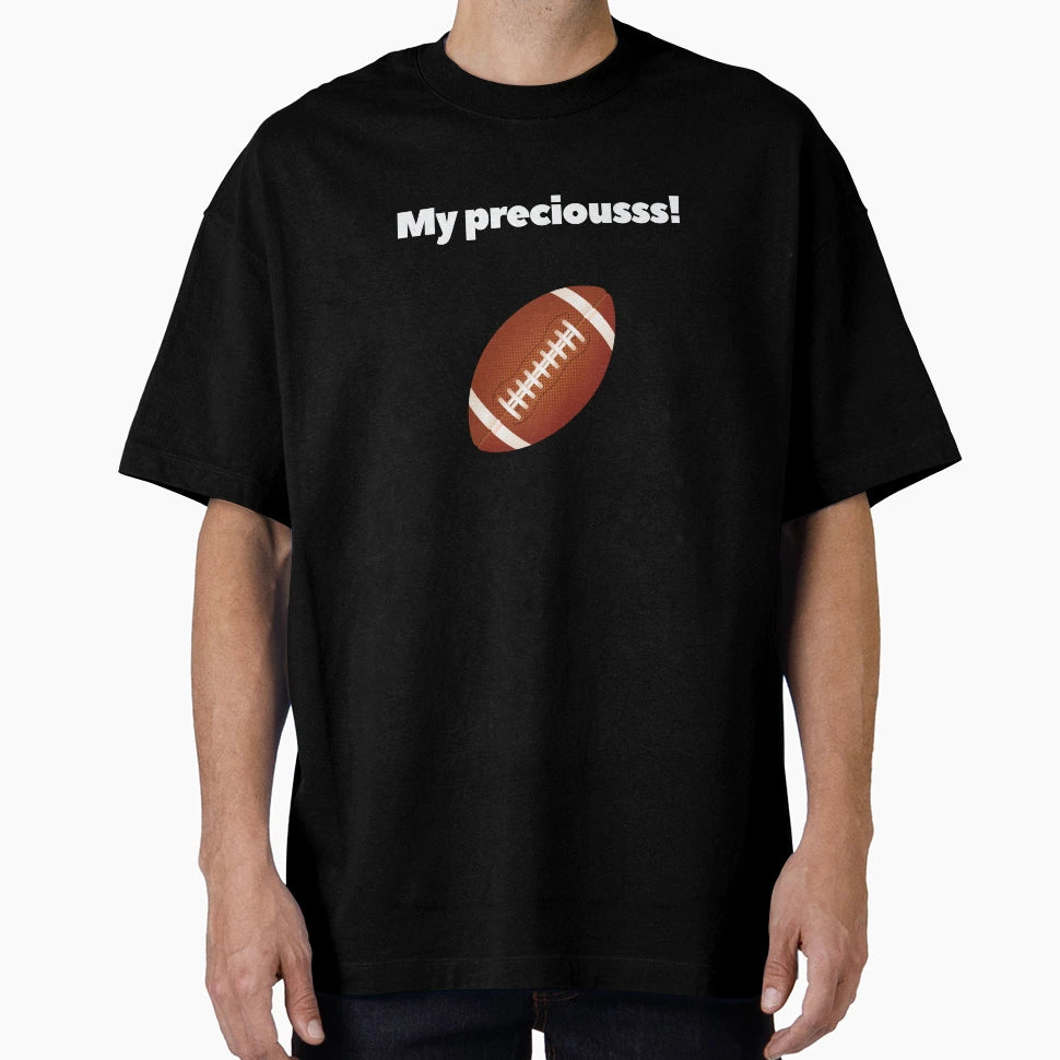 My Precious American Football T-Shirt - Novelty Apparel Unisex - T-Shirt, Sweatshirt, Hoodie