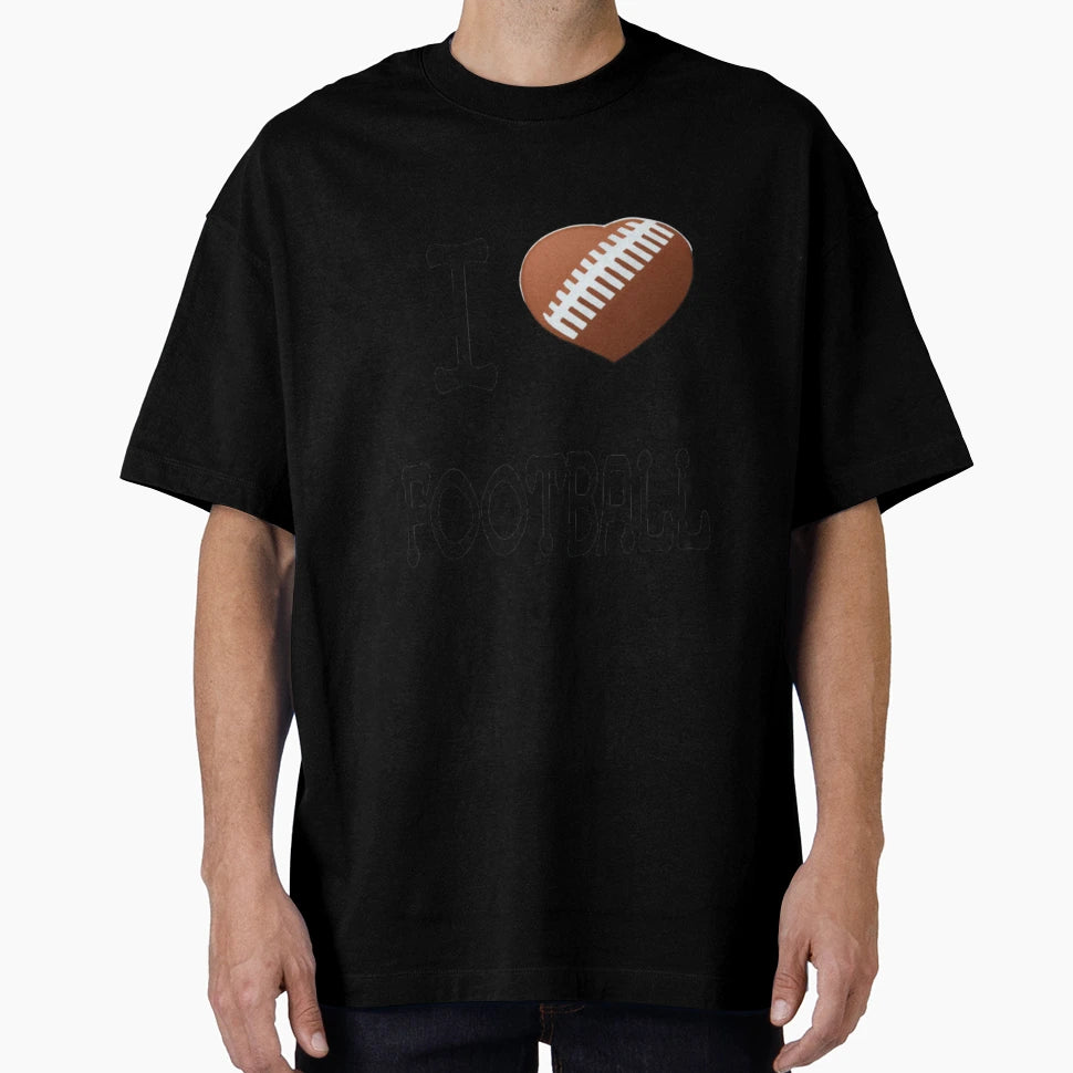 I Love Football T-Shirt - Trendy Graphic Men Women - T-Shirt, Sweatshirt, Hoodie