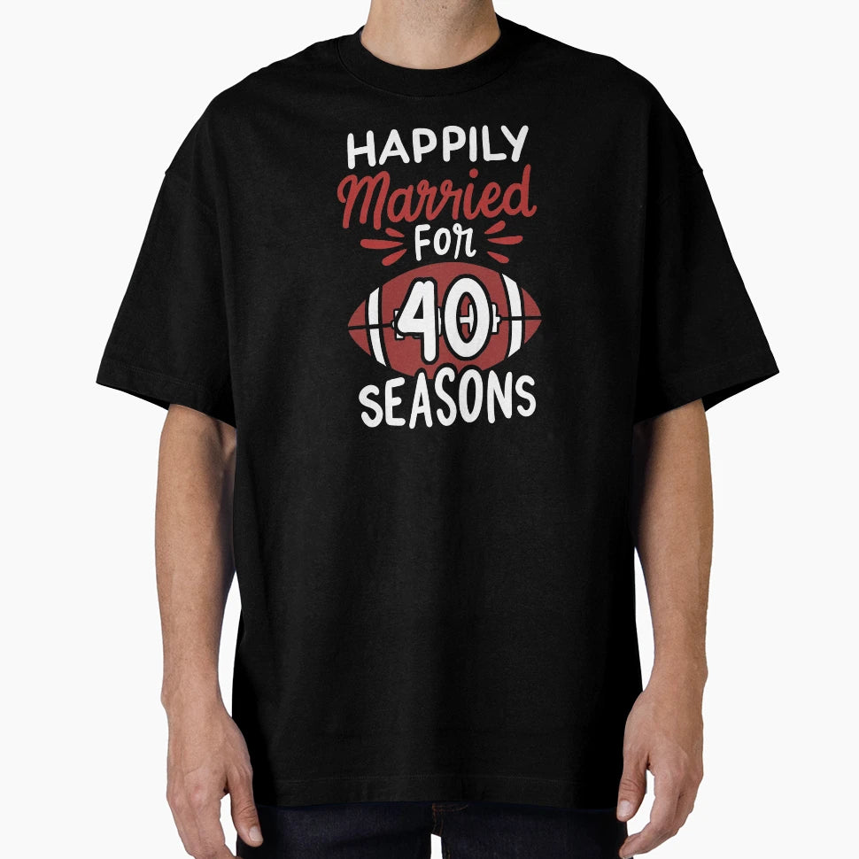 40Th Wedding Anniversary Happily T-Shirt - Graphic Print for Adults - T-Shirt, Sweatshirt, Hoodie