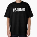 Squad T-Shirt - Fun Novelty Design for Adults - T-Shirt, Sweatshirt, Hoodie