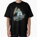 Brother Like No Other T-Shirt - Novelty Apparel Unisex - T-Shirt, Sweatshirt, Hoodie