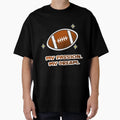 American Football My Passion My Dream T-Shirt - Streetwear Style for Adults - T-Shirt, Sweatshirt, Hoodie