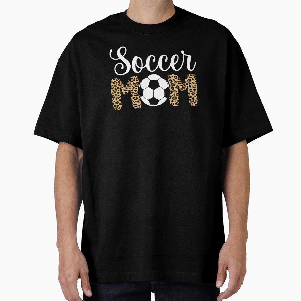Soccer Mom Leopard Sports Lover T-Shirt - Novelty Apparel Men Women - T-Shirt, Sweatshirt, Hoodie