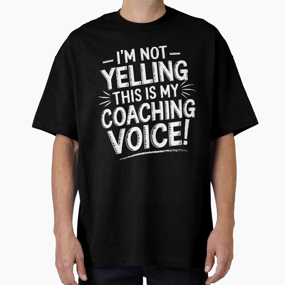 Funny Sports Coach And Coaching T-Shirt - Novelty Apparel Men Women - T-Shirt, Sweatshirt, Hoodie