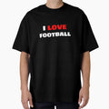 I Love Football T-Shirt - Fun Novelty Design Unisex - T-Shirt, Sweatshirt, Hoodie