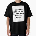 Football T-Shirt - Casual Everyday Wear for Adults - T-Shirt, Sweatshirt, Hoodie