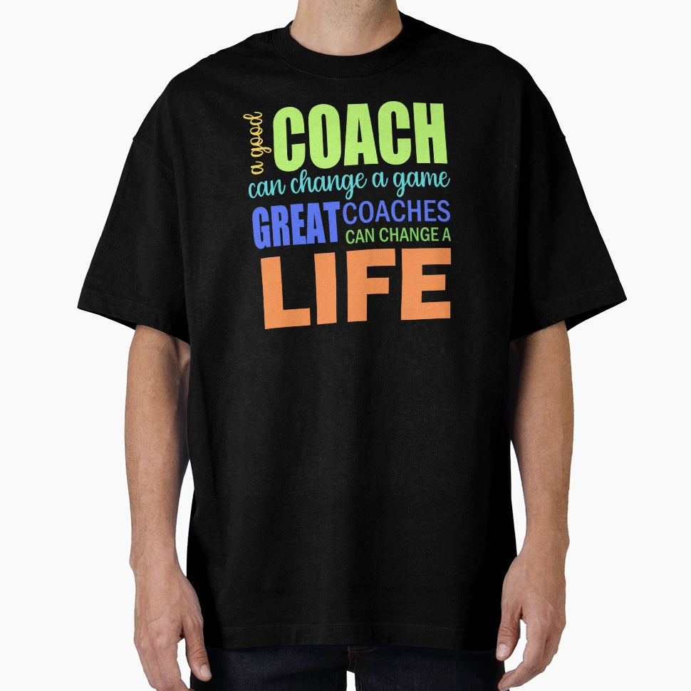 Colorful Great Coach Changes Lives T-Shirt - Graphic Print Men Women - T-Shirt, Sweatshirt, Hoodie