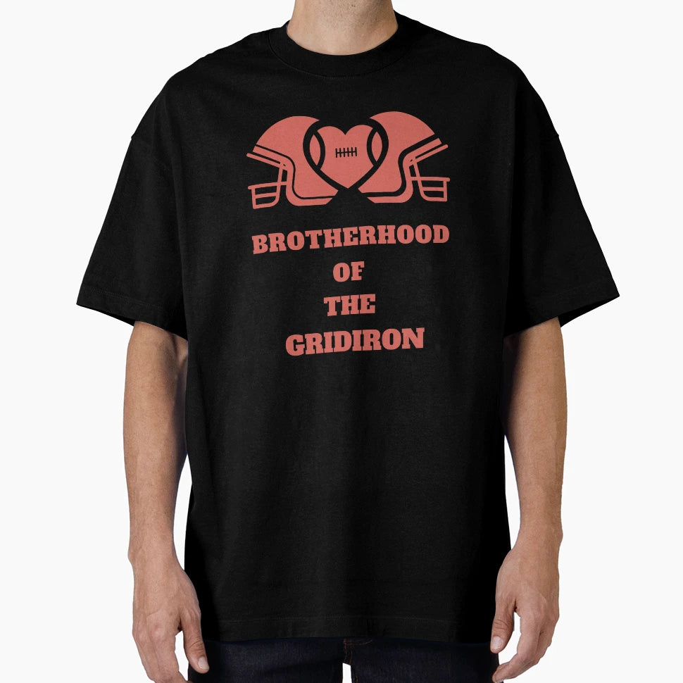 Football Fan Brotherhood Gridiron T-Shirt - Fun Novelty Design Men Women - T-Shirt, Sweatshirt, Hoodie