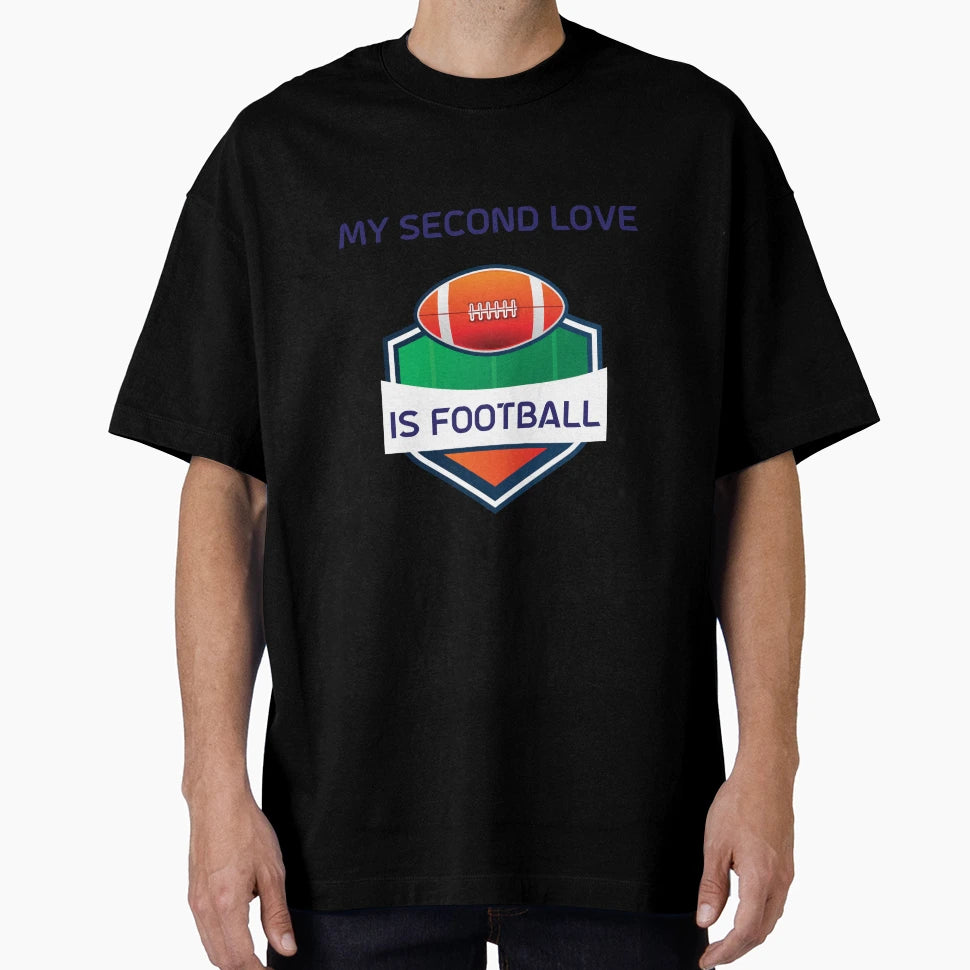 My Second Love Is Football T-Shirt - Unique Graphic for Adults - T-Shirt, Sweatshirt, Hoodie