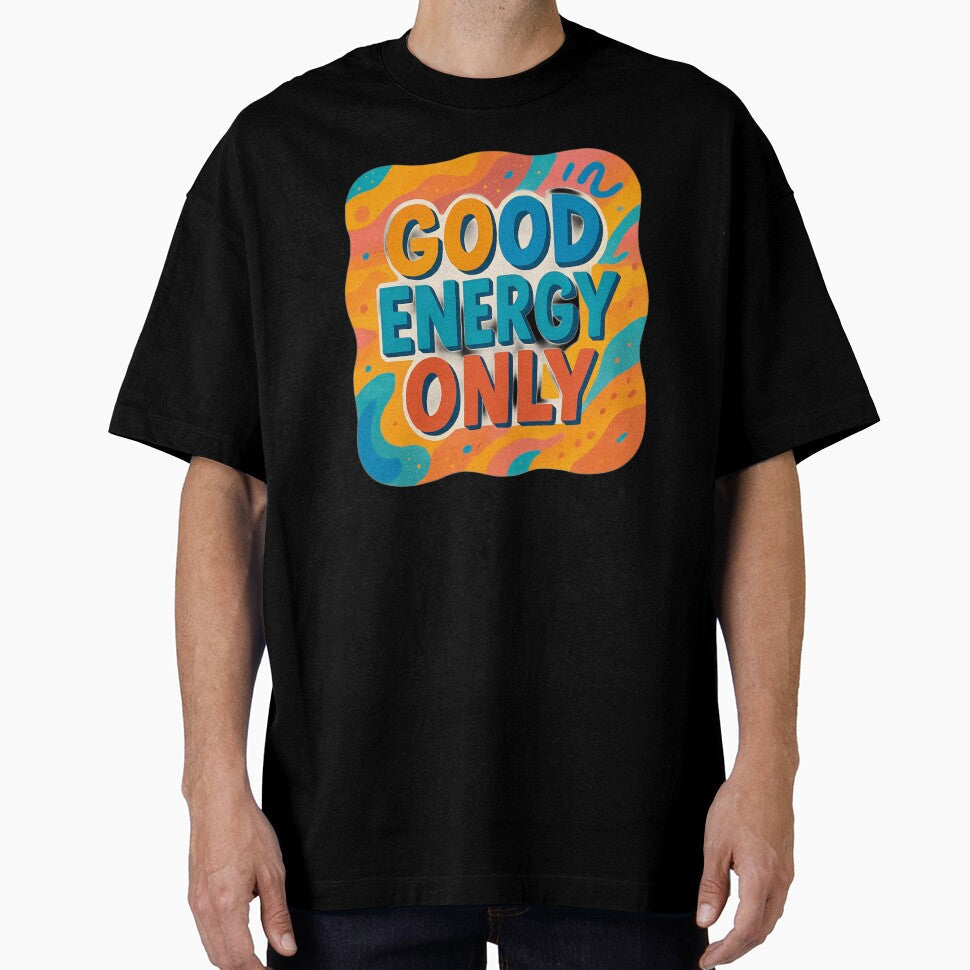 Good Energy Only Positive Vibes Typography Design by - Adult & Kids T-Shirts, Sweatshirts & Hoodies apparel design preview 1