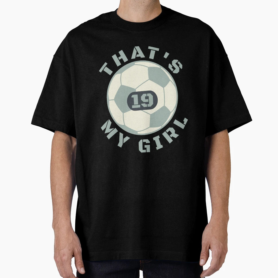 Thats My 19 Soccer T-Shirt - Novelty Apparel for Adults - T-Shirt, Sweatshirt, Hoodie