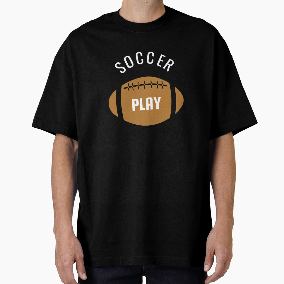 American Football Soccer Ball Sport T-Shirt - Streetwear Style Men Women - T-Shirt, Sweatshirt, Hoodie