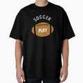 American Football Soccer Ball Sport T-Shirt - Streetwear Style Men Women - T-Shirt, Sweatshirt, Hoodie