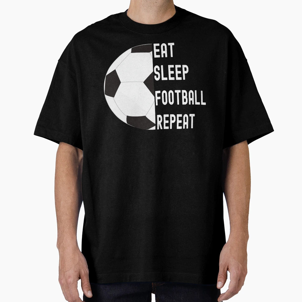 Eat Sleep Football Soccer Repeat T-Shirt - Custom Art Print Unisex - T-Shirt, Sweatshirt, Hoodie