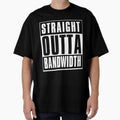 Straight Outta Bandwidth by sketchNkustom - Adult & Kids T-Shirts, Sweatshirts & Hoodies apparel design preview 1