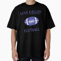 Love Dallas Football T-Shirt - Unique Graphic for Adults - T-Shirt, Sweatshirt, Hoodie