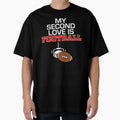 My Second Love Is Football T-Shirt - Unique Graphic for Adults - T-Shirt, Sweatshirt, Hoodie