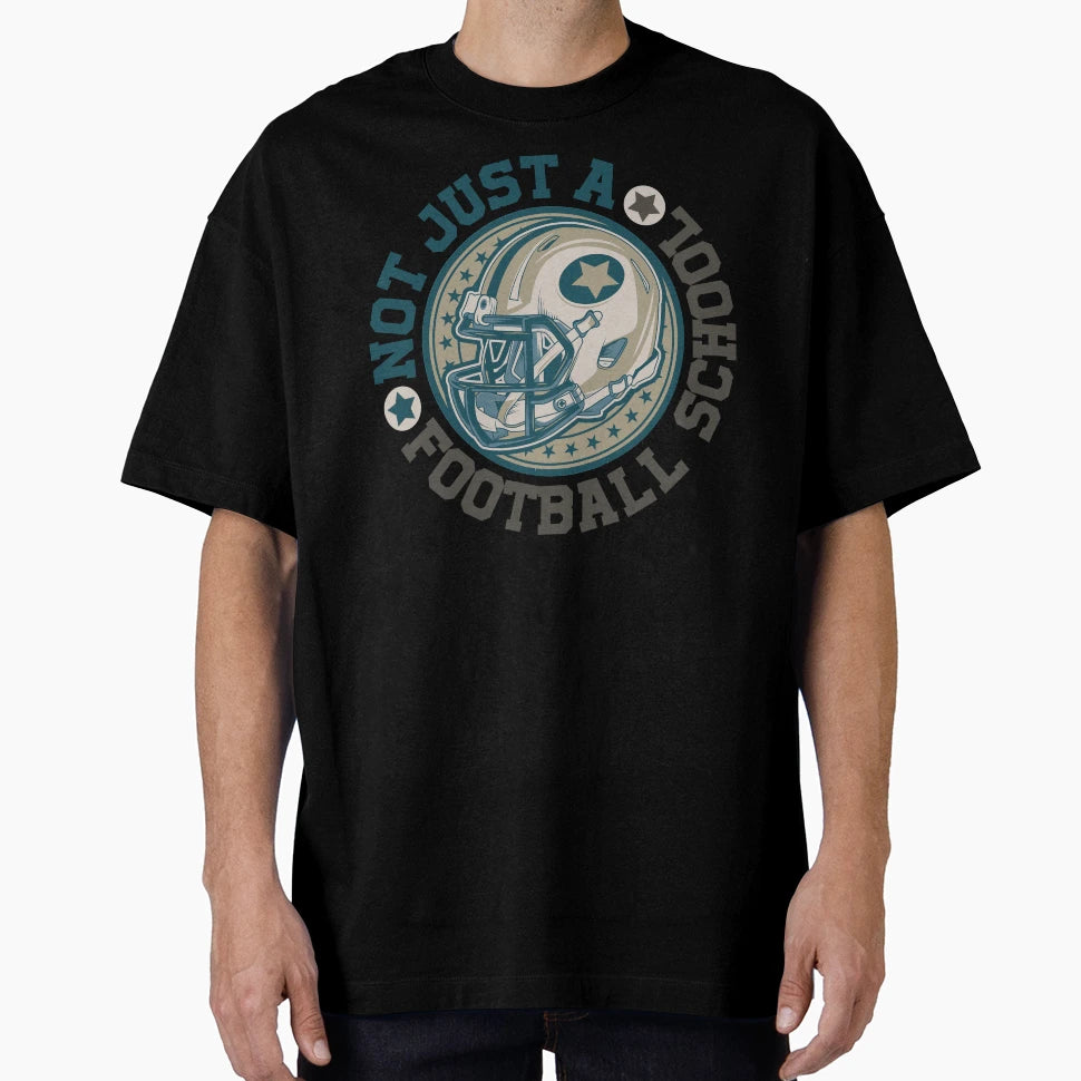 Not Just Football School T-Shirt - Minimalist Print Unisex - T-Shirt, Sweatshirt, Hoodie