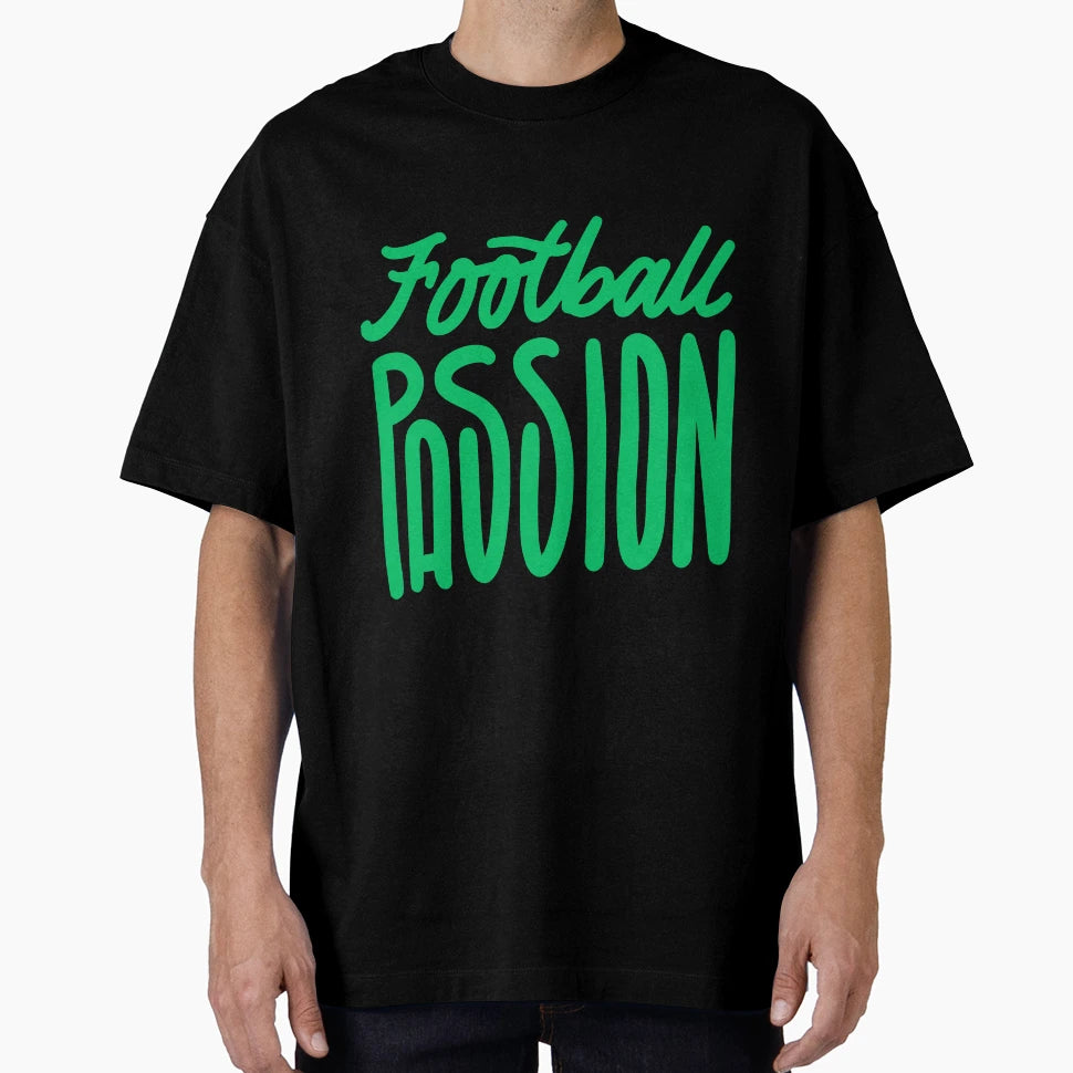 Football Passion Football T-Shirt - Streetwear Style Men Women - T-Shirt, Sweatshirt, Hoodie