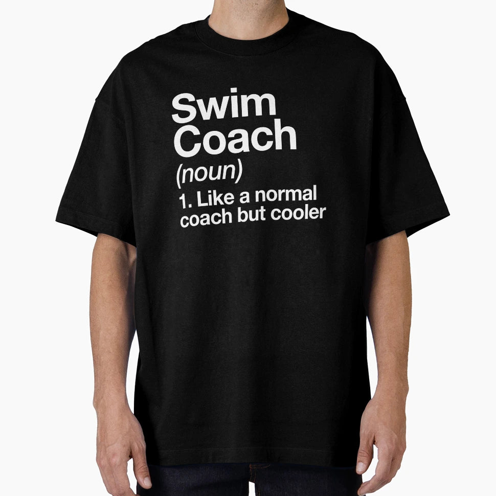 Swim Coach Funny Definition T-Shirt - Fun Novelty Design for Adults - T-Shirt, Sweatshirt, Hoodie