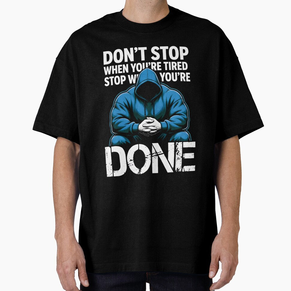 Don't Stop When You're Tired Done by AI Art Cafe - Adult & Kids T-Shirts, Sweatshirts & Hoodies apparel design preview 1