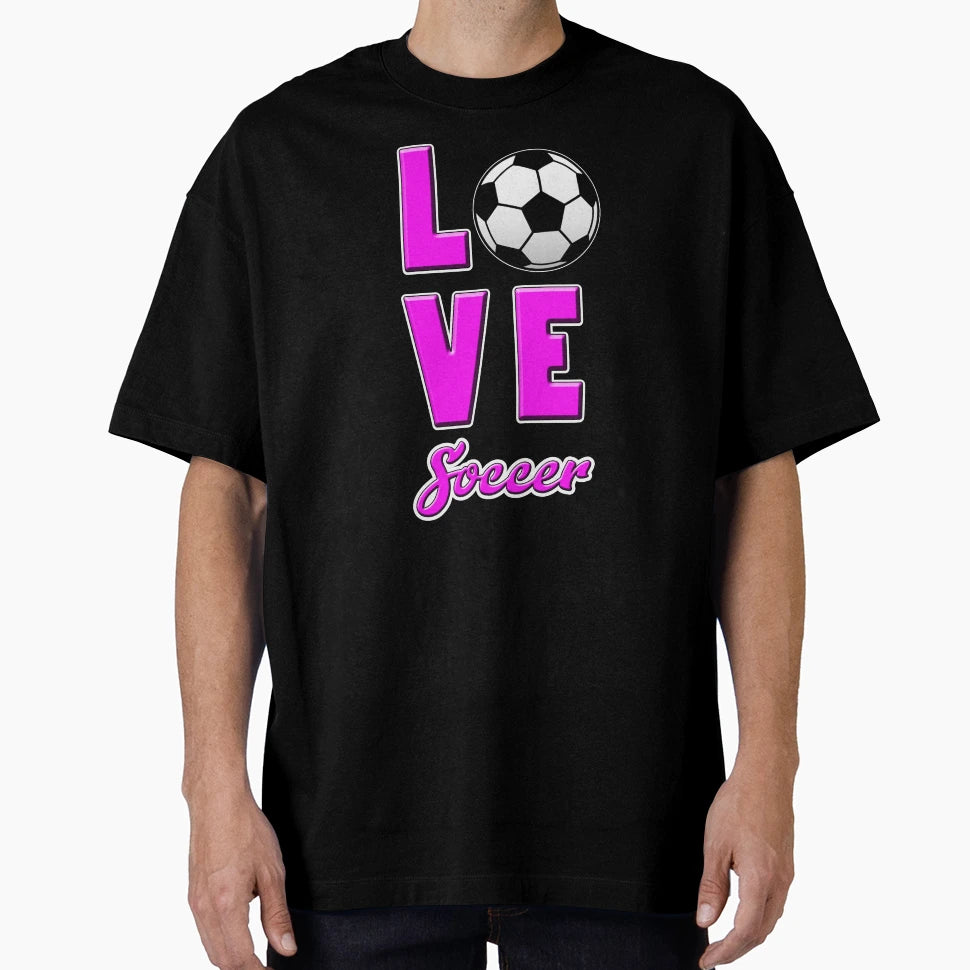Love Soccer T-Shirt - Fun Novelty Design for Adults - T-Shirt, Sweatshirt, Hoodie
