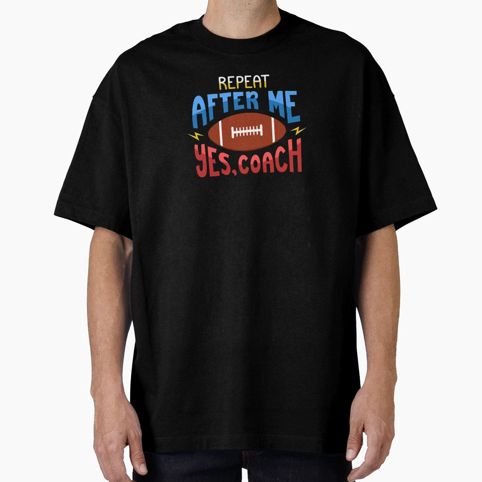Football Coach Trainer Training Right T-Shirt - Fun Novelty Design Unisex - T-Shirt, Sweatshirt, Hoodie