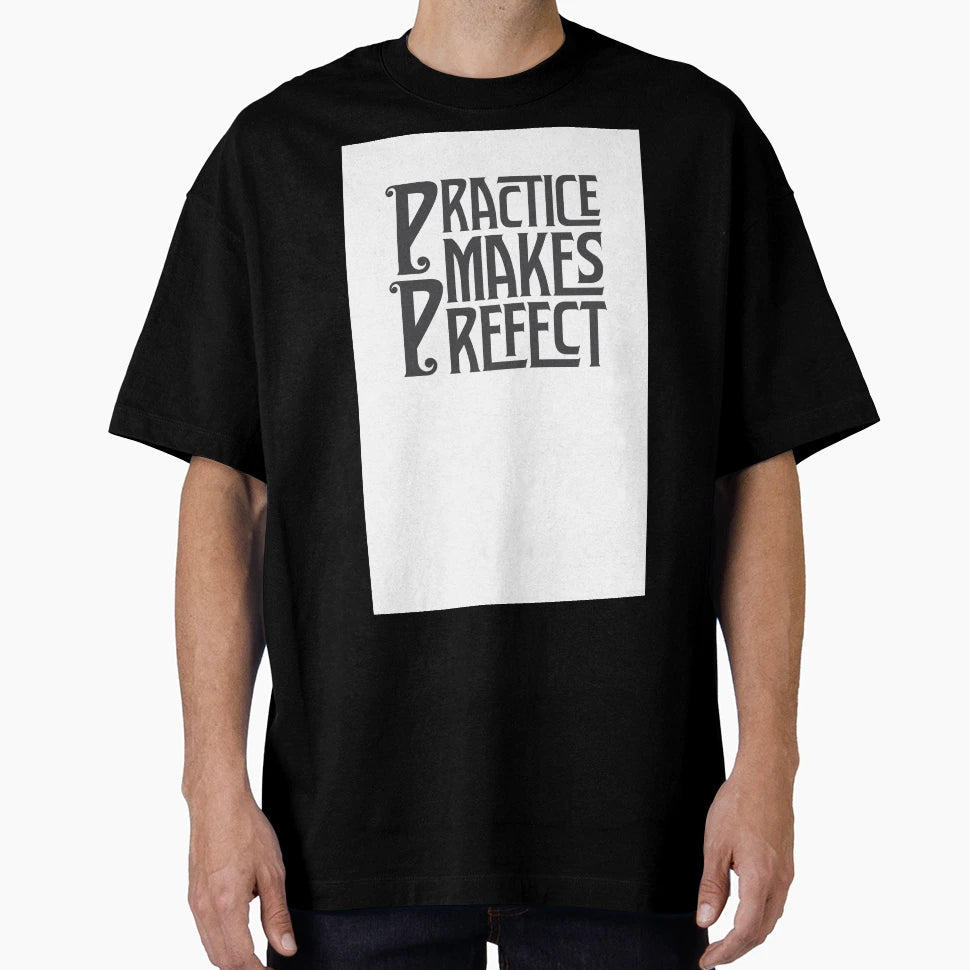 Practice Makes Prefect T-Shirt - Trendy Graphic Unisex - T-Shirt, Sweatshirt, Hoodie