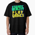 ESCAPE REALITY PLAY GAMES by Hood 420 - Adult & Kids T-Shirts, Sweatshirts & Hoodies apparel design preview 1