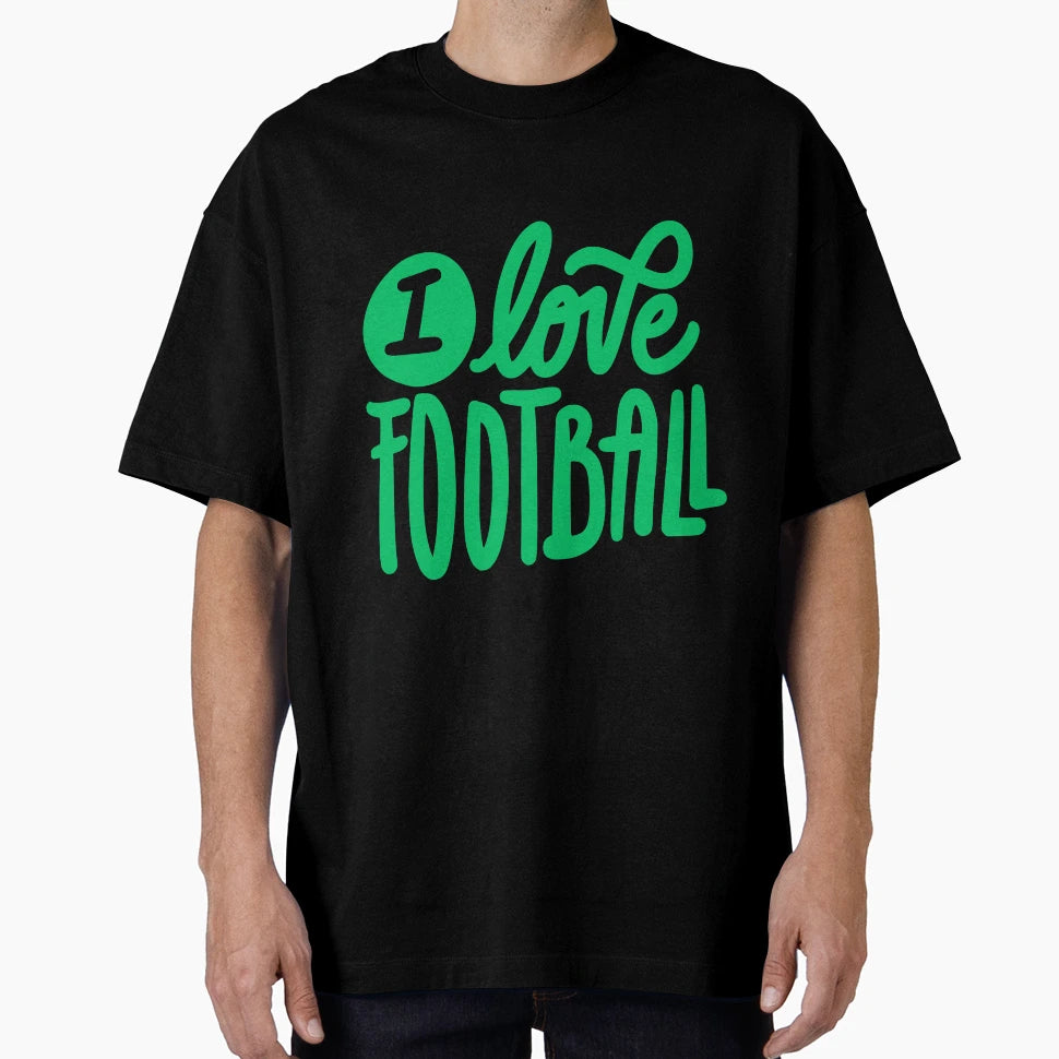I Love Football Football Philosophies T-Shirt - Trendy Graphic Men Women - T-Shirt, Sweatshirt, Hoodie