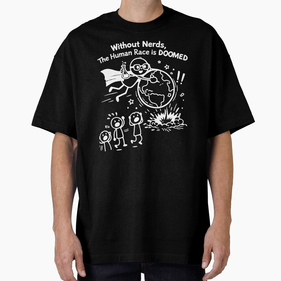 Without Nerds The Human Race Is Doomed White Stick - Adult & Kids T-Shirts, Sweatshirts & Hoodies apparel design preview 1
