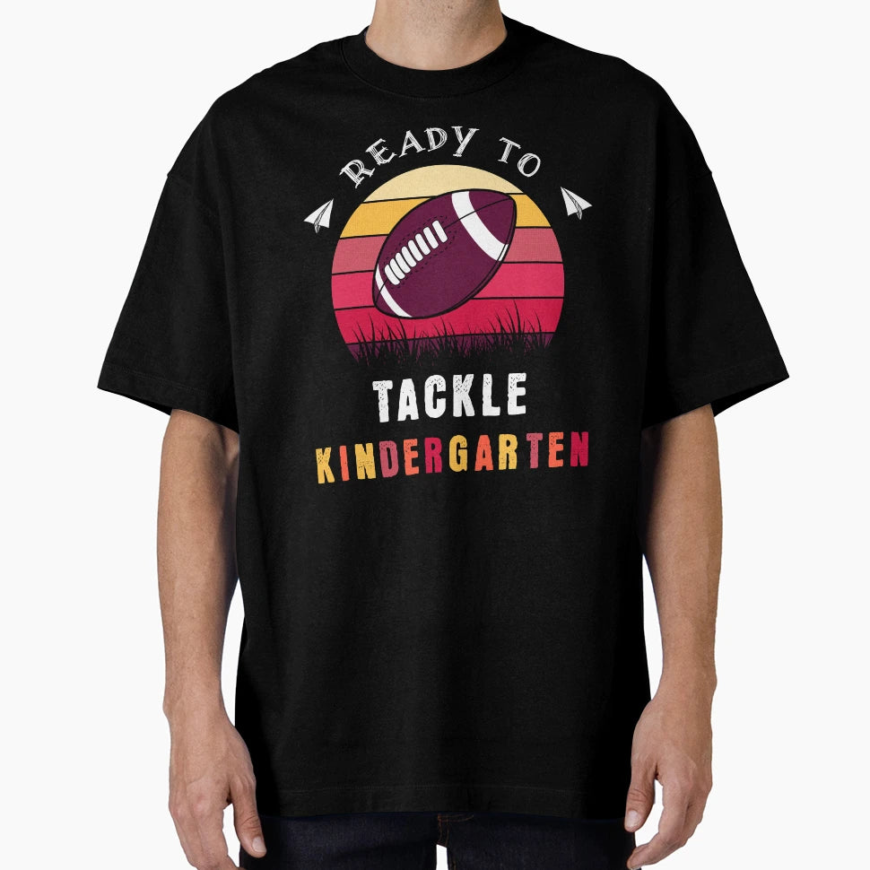 Ready To Tackle Kindergarten T-Shirt - Casual Everyday Wear Men Women - T-Shirt, Sweatshirt, Hoodie