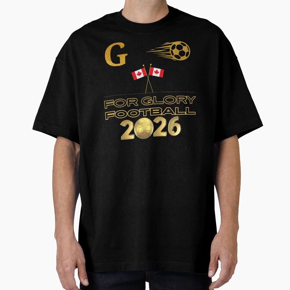 Glory Football 2026 Canada Canadian T-Shirt - Minimalist Print Unisex - T-Shirt, Sweatshirt, Hoodie