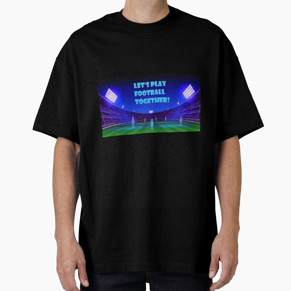 Lets Play Football Together T-Shirt - Minimalist Print Unisex - T-Shirt, Sweatshirt, Hoodie
