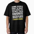 Favorite Soccer Player T-Shirt - Casual Everyday Wear Unisex - T-Shirt, Sweatshirt, Hoodie