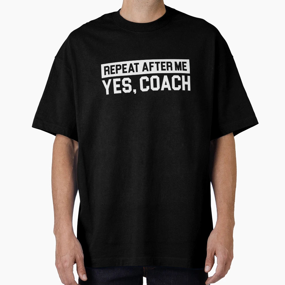 Yes Coach T-Shirt - Aesthetic Graphic Men Women - T-Shirt, Sweatshirt, Hoodie