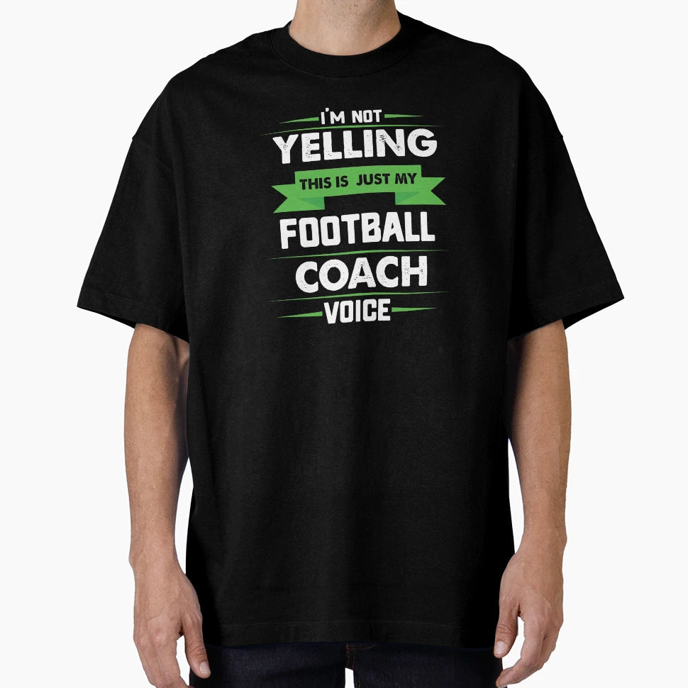 Im Not Yelling This Is Just My Football T-Shirt - Minimalist Print Unisex - T-Shirt, Sweatshirt, Hoodie