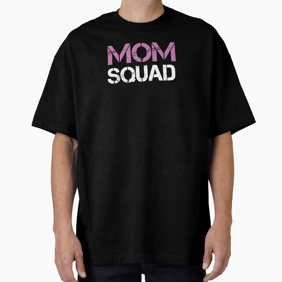 Mom Squad T-Shirt - Graphic Print Unisex - T-Shirt, Sweatshirt, Hoodie