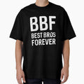 BBF best bro forever by Mad Over Store - Adult & Kids T-Shirts, Sweatshirts & Hoodies apparel design preview 1