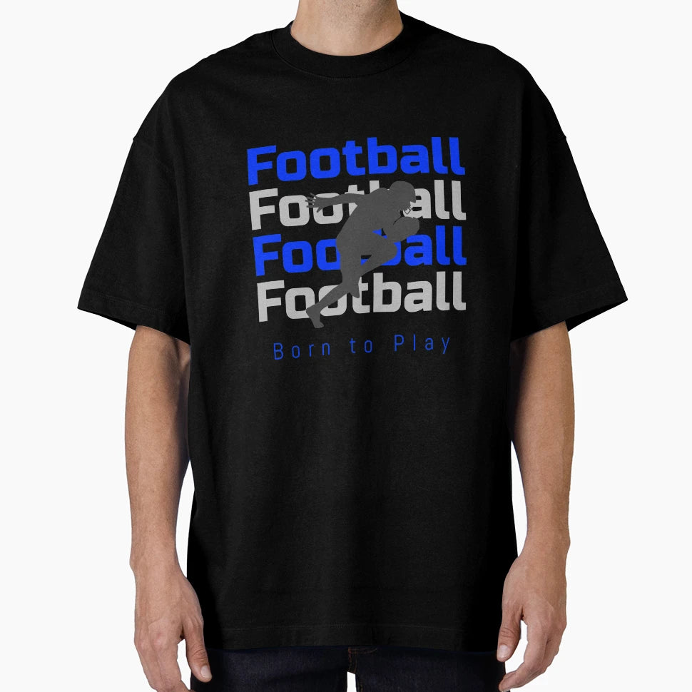 Football Born To Play T-Shirt - Custom Art Print Men Women - T-Shirt, Sweatshirt, Hoodie