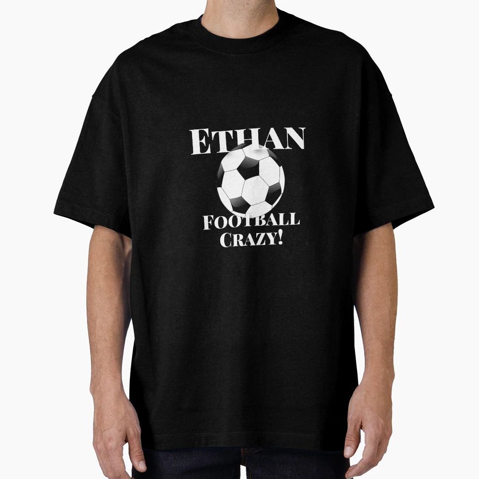 Ethan Football Crazy T-Shirt - Fun Novelty Design for Adults - T-Shirt, Sweatshirt, Hoodie